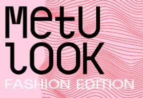 METU LOOK - fashion edition