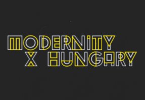 Modernity X Hungary